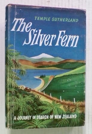 The Silver Fern. A Journey In Search