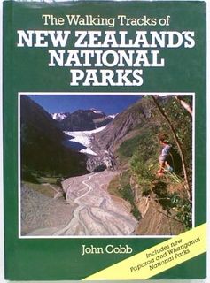 The Walking Tracks of New Zealand's National Parks