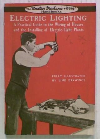 Electric Lighting. A Practical Guide