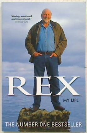 Rex: My Life