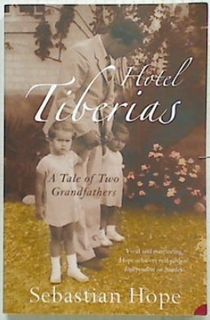 Hotel Tiberias: A Tale of two Grandfathers