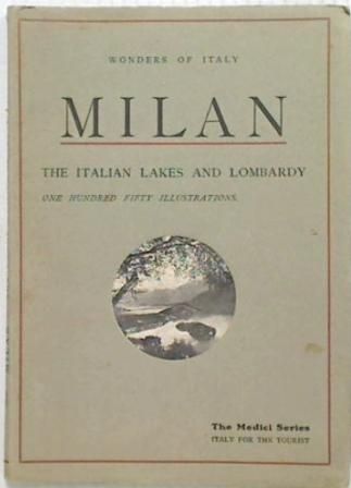 Milan. The Italian Lakes And Lombardy