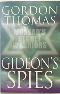 Gideon's Spies. The Secret History of