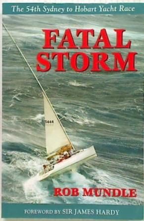 Fatal Storm. The 54th Sydney to Hobart