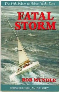 Fatal Storm. The 54th Sydney to Hobart