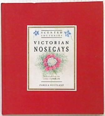 Victorian Nosegays, Scented Souvenirs