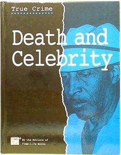 True Crime. Death and Celebrity