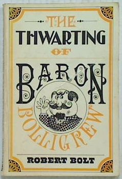 The Thwarting of Baron Bolligrew (Play)