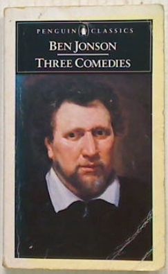 Ben Jonson: Three Comedies