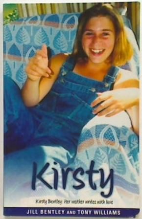 Kirsty: Kirsty Bentley: Her Mother Writes with Love