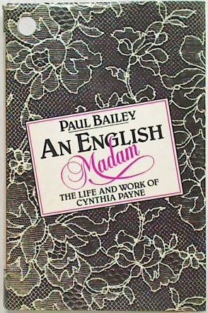 An English Madam. The Life and work of