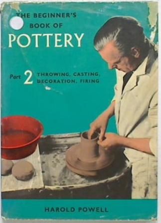 The Beginners Book of Pottery Part 2