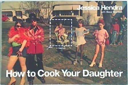 How to Cook Your Daughter