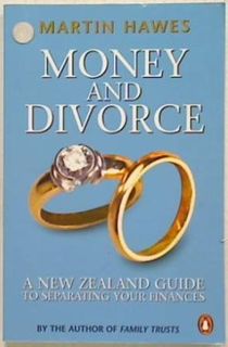 Money and Divorce. A New Zealand guide