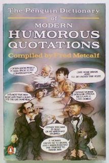 The Penguin Dictionary of Modern Humorous Quotations