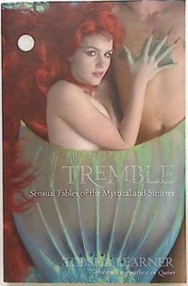 Tremble: Sensual Fables of the Mystical