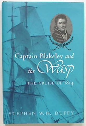 Captain Blakeley and the Wasp. The Cruise