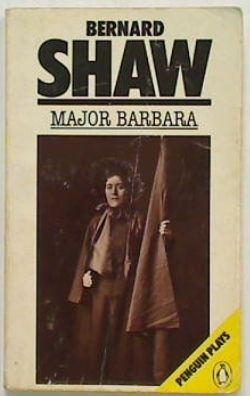 Bernard Shaw: Major Barbara