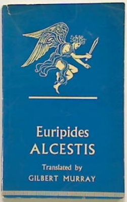 Euripides: The Alcestis