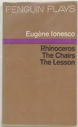 Eugene Lonesco: Three Plays