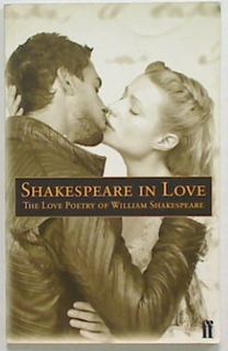 Shakespeare In Love. The Love Poetry of