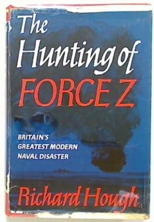 The Hunting of Force Z (Hard Cover)