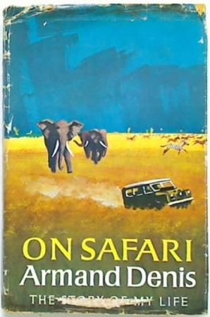 On Safari The Story of My Life