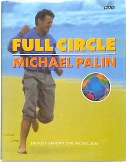 Full Circle. Michael Palin