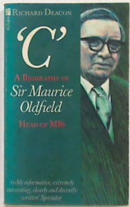 C  A Biography of Sir Maurice Oldfield