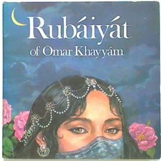 Rubaiyat Of Omar Khayyam (Illustrated)