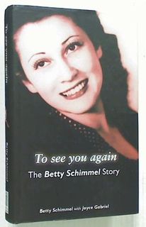 To See You Again: The Betty Schimmel (Hard Cover)