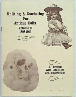 Knitting & Crocheting For Antique Dolls