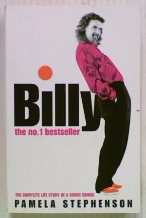 Billy. The Complete Life Story of a Comic Genius
