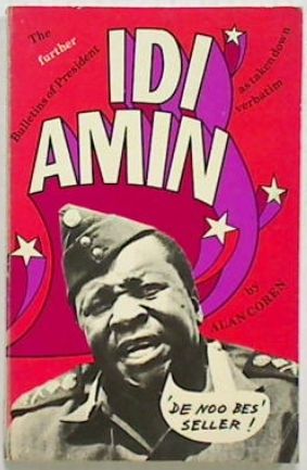 The Further Bulletins Of Idi Amin