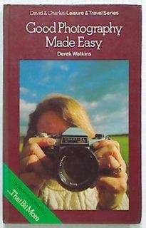 Good Photography Made Easy