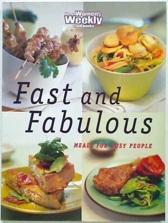 Fast and Fabulous Meals for Busy People