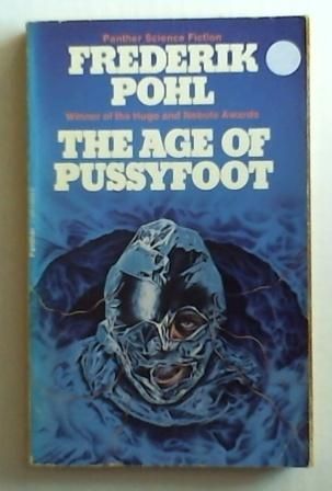 The Age Of The Pussyfoot