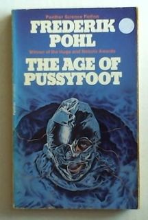The Age Of The Pussyfoot