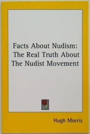 Facts about Nudism: The Real Truth about