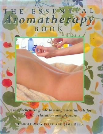 The Essential Aromatherapy Book
