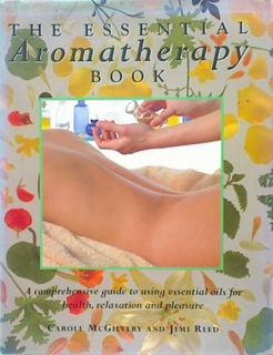 The Essential Aromatherapy Book