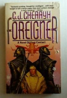 Foreigner. A Novel of First Contact