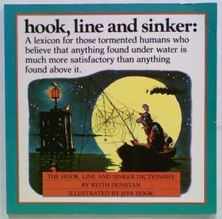 Hook, Line and Sinker: The Dictionary