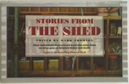 Stories from the Shed