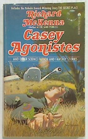 ionCasey Agonistes and Other Science Fict