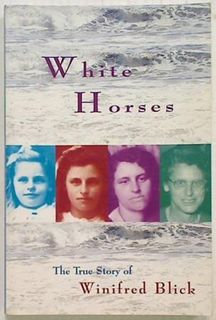 White Horses: The True Story of Winifred