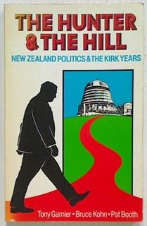 The Hunter & The Hill: New Zealand Politics