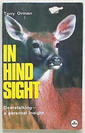 In Hind Sight: Deerstalking - a Personal Insight