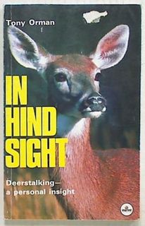 In Hind Sight: Deerstalking - a Personal Insight