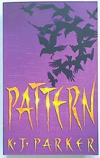 Pattern. The Scavenger Trilogy Book Two